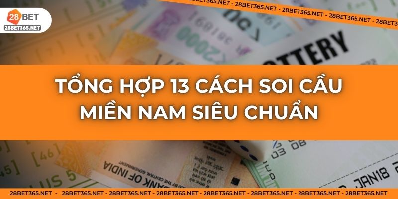 Tổng hợp 13 Cách Soi Cầu Miền Nam Siêu Chuẩn