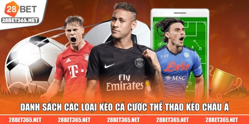 Danh sách các loại kèo cá cược thể thao kèo châu Á