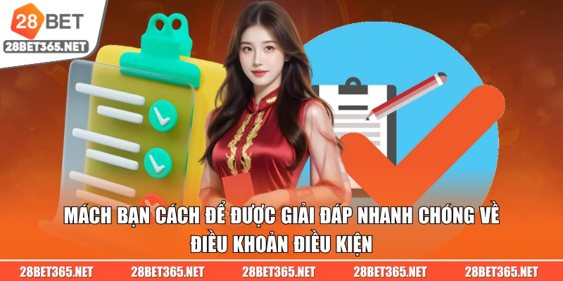 Mách bạn cách để được giải đáp nhanh chóng về điều khoản điều kiện