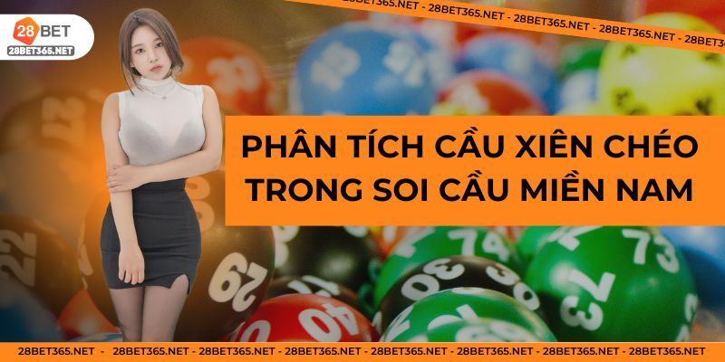 Phân tích cầu xiên chéo trong soi cầu miền Nam