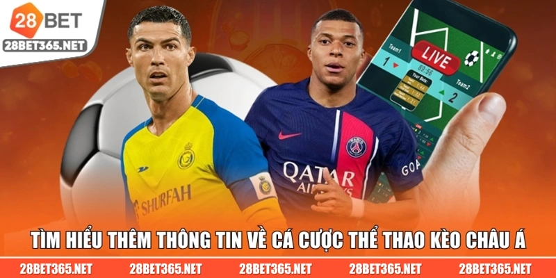 Tìm hiểu thêm thông tin về cá cược thể thao kèo châu Á