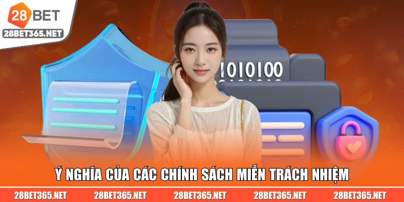 Ý nghĩa của các chính sách miễn trách nhiệm